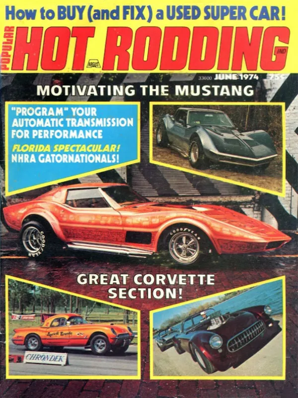 Popular Hot Rodding June 1974